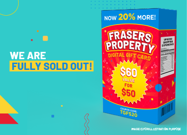Upsize your Frasers Property Digital Gift Card  Now 20% More!